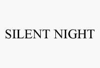 SILENT NIGHT