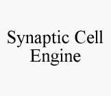 SYNAPTIC CELL ENGINE