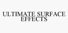 ULTIMATE SURFACE EFFECTS