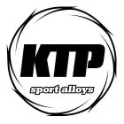 KTP SPORT ALLOYS