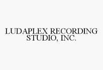 LUDAPLEX RECORDING STUDIO, INC.