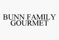 BUNN FAMILY GOURMET