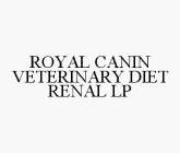 ROYAL CANIN VETERINARY DIET RENAL LP