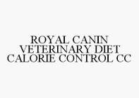 ROYAL CANIN VETERINARY DIET CALORIE CONTROL CC