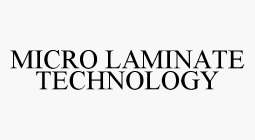 MICRO LAMINATE TECHNOLOGY