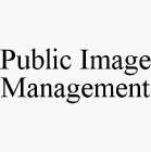 PUBLIC IMAGE MANAGEMENT