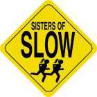 SISTERS OF SLOW