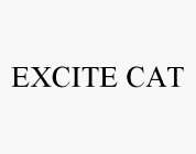 EXCITE CAT