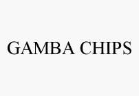 GAMBA CHIPS