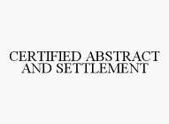 CERTIFIED ABSTRACT AND SETTLEMENT