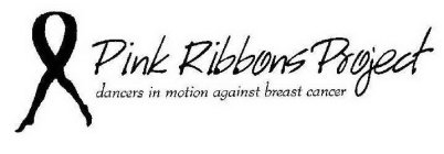 PINK RIBBONS PROJECT DANCERS IN MOTION AGAINST BREAST CANCER