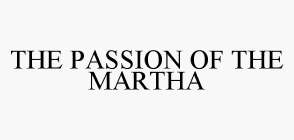 THE PASSION OF THE MARTHA
