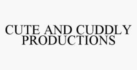 CUTE AND CUDDLY PRODUCTIONS