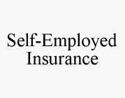 SELF-EMPLOYED INSURANCE