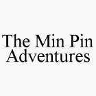 THE MIN PIN ADVENTURES
