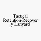 TACTICAL RETENTION/RECOVERY Y LANYARD