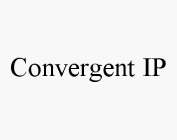 CONVERGENT IP