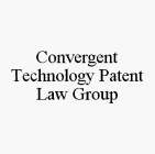 CONVERGENT TECHNOLOGY PATENT LAW GROUP