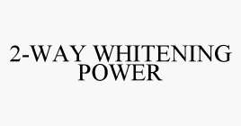 2-WAY WHITENING POWER