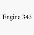 ENGINE 343