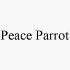 PEACE PARROT