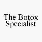 THE BOTOX SPECIALIST