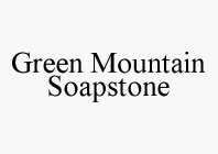 GREEN MOUNTAIN SOAPSTONE