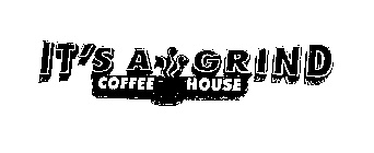 IT'S A GRIND COFFEE HOUSE