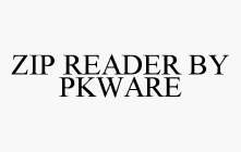 ZIP READER BY PKWARE