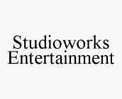 STUDIOWORKS ENTERTAINMENT