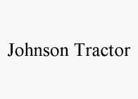 JOHNSON TRACTOR
