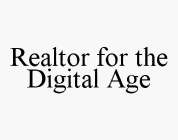 REALTOR FOR THE DIGITAL AGE