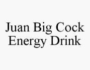 JUAN BIG COCK ENERGY DRINK