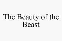 THE BEAUTY OF THE BEAST