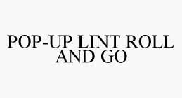 POP-UP LINT ROLL AND GO