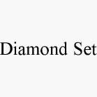 DIAMOND SET