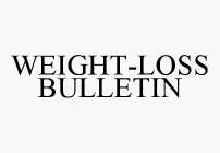 WEIGHT-LOSS BULLETIN