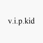 V.I.P.KID