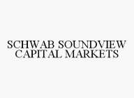 SCHWAB SOUNDVIEW CAPITAL MARKETS