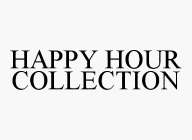 HAPPY HOUR COLLECTION