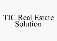 TIC REAL ESTATE SOLUTION