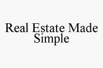REAL ESTATE MADE SIMPLE