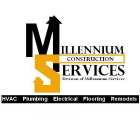 MILLENNIUM CONSTRUCTION SERVICES: HVAC, PLUMBING, ELECTRICAL, FLOORING, REMODELS
