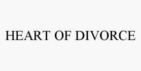 HEART OF DIVORCE