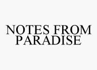 NOTES FROM PARADISE