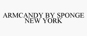 ARMCANDY BY SPONGE NEW YORK