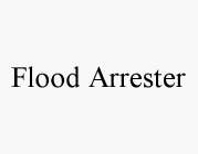 FLOOD ARRESTER