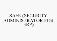 SAFE (SECURITY ADMINISTRATOR FOR ERP)
