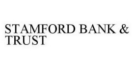STAMFORD BANK & TRUST