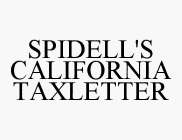 SPIDELL'S CALIFORNIA TAXLETTER